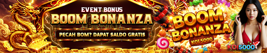 koi5000 event bom bonanza
